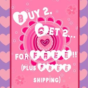 The ENTIRE month of February is buy 2 get 2 FREE!